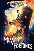 Missed Fortunes 1962488322 Book Cover