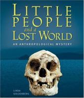 Little People And a Lost World: An Anthropological Mystery (Discovery!) 0822559838 Book Cover