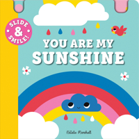 Slide and Smile: You Are My Sunshine 172827317X Book Cover