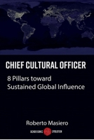 Chief Cultural Officer: 8 Pillars toward Sustained Global Influence 173516240X Book Cover