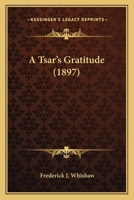 A Tsar's Gratitude 1241578850 Book Cover