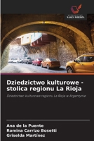 Dziedzictwo kulturowe - stolica regionu La Rioja (Polish Edition) 620200293X Book Cover