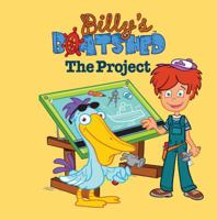 Billy's Boatshed: The Project 1742753132 Book Cover