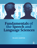 Fundamentals of the Speech and Language Sciences 1630913480 Book Cover