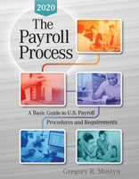 The Payroll Process 2020: A Basic Guide to U.S Payroll Procedures and Requirements 0991423194 Book Cover
