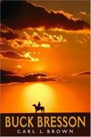 Buck Bresson 0805963588 Book Cover