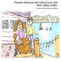Thomas Emerson the Maine Coon Cat: Stil Hates Water B0CKCZVP54 Book Cover
