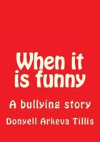 When it is funny 1546935924 Book Cover