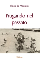 Frugando nel passato (French Edition) 2414482753 Book Cover