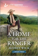 A Home for the Ranger: An Uplifting Inspirational Romance 1335230300 Book Cover