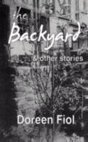 The Backyard & Other Stories 1467879320 Book Cover