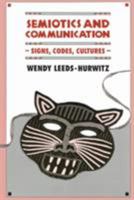Semiotics and Communication: Signs, Codes, Cultures (Communication Textbook) (Communication Textbook) 0805811400 Book Cover