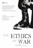 The Ethics of War: Classic and Contemporary Readings 1405123788 Book Cover