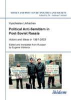 Political Anti-Semitism in Post-Soviet Russia. Actors and Ideas in 1991-2003 3898215296 Book Cover