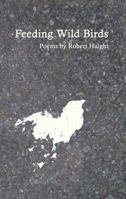 Feeding Wild Birds 1936419270 Book Cover