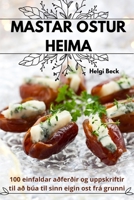 Mastar Ostur Heima (Icelandic Edition) 1836870604 Book Cover