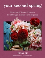 Your Second Spring: Nurturing Yourself Through Perimenopause 1419789546 Book Cover