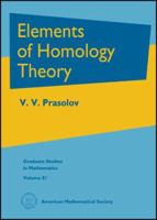 Elements of Homology Theory (Graduate Studies in Mathematics) 0821838121 Book Cover