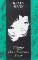 Siblings and the Children's Story/a Play and a Novella 0714529397 Book Cover