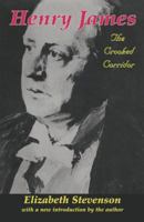 The Crooked Corridor: A Study of Henry James 1138524794 Book Cover