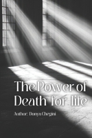 The Power of Death for Life: Exploring Meditation, Mindfulness, and the Art of Letting Go B0DSTR29BG Book Cover