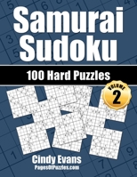 Samurai Sudoku Hard Puzzles - Volume 2: 100 Hard Samurai Sudoku Puzzles for the Experienced Solver 1790147573 Book Cover