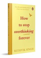 How To Stop Overthinking Forever 0143477811 Book Cover