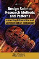 Design Science Research Methods and Patterns: Innovating Information and Communication Technology 1420059327 Book Cover