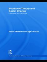 Economic Theory and Social Change: Problems and Revisions 0415710847 Book Cover