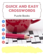 Quick And Easy Crosswords Puzzle Books: Easy To Medium Crossword Puzzle Books, Brain Workouts Variety Puzzles - Relaxing Sunday Crosswords, Kid’s ... Hours of Fun for Ages and Up B08F6X4QB4 Book Cover
