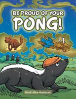 Be Proud of Your Pong! 1524619175 Book Cover