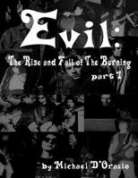 Evil: The Rise and Fall of The Burning part 1 1456550047 Book Cover