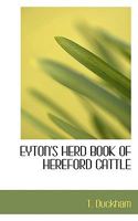 EYTON's HERD BOOK OF HEREFORD CATTLE 1016055927 Book Cover