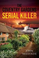 The Coventry Gardens Serial Killer 1950580180 Book Cover