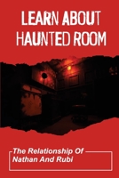 Learn About Haunted Room: The Relationship Of Nathan And Rubi: Stability Mystery null Book Cover