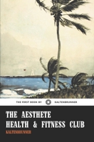 The Aesthete Health & Fitness Club B0GWHLR2S6 Book Cover