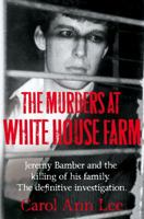 The Murders at White House Farm 1447285751 Book Cover