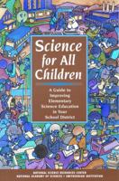 Science for All Children: A Guide to Improving Elementary Science Education in Your School District 0309052971 Book Cover