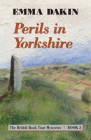 Perils in Yorkshire 160381387X Book Cover