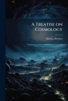 A Treatise on Cosmology Volume 1 B0FJYQNNF9 Book Cover