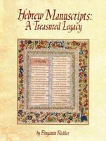 Hebrew Manuscripts: A Treasured Legacy 0873065050 Book Cover