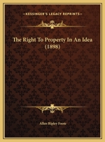 The Right to Property in an Idea 1240105703 Book Cover