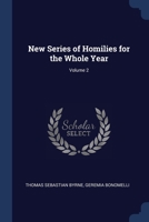 New Series of Homilies for the Whole Year; Volume 2 137673480X Book Cover