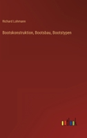 Bootskonstruktion, Bootsbau, Bootstypen 3368256823 Book Cover