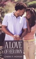A Love of Her Own (Indigo: Sensuous Love Stories) 1585712930 Book Cover