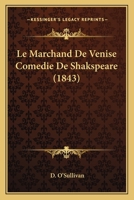 Le Marchand De Venise Comedie De Shakspeare (1843) 1160163820 Book Cover