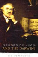 The Illustrious Hunter and the Darwins 1857769074 Book Cover