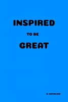 Inspired To Be Great B08DSTHN4M Book Cover