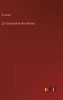 Zur Geschichte des Bannes 3368259946 Book Cover