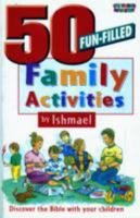 50 Fun Filled Family Activities 085476870X Book Cover